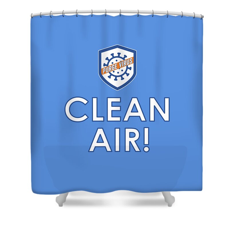 Clean Air Shower Curtain featuring the digital art CLEAN AIR Purge Virus by Charlie Szoradi
