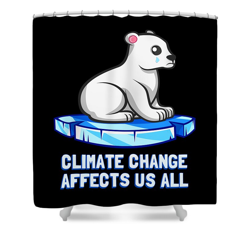 Protest Shower Curtain featuring the digital art Climate Change Affects Us All Crying Polar Bear by Flippin Sweet Gear