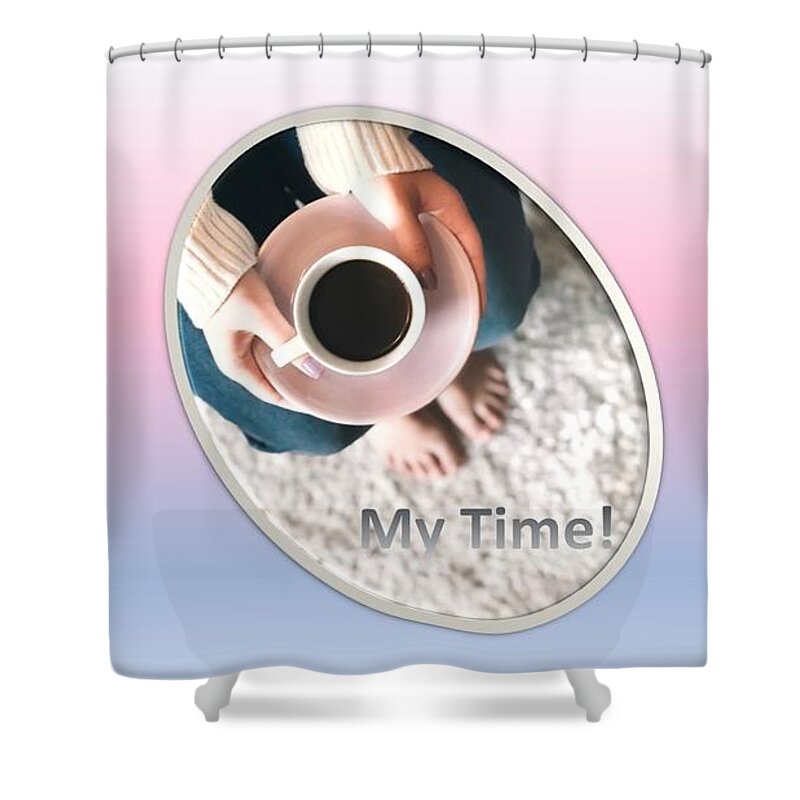 Coffee Shower Curtain featuring the photograph Cozy with Coffee My Time by Nancy Ayanna Wyatt