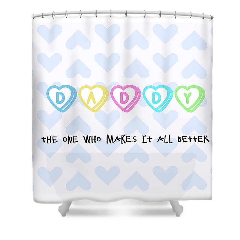 Daddy Shower Curtain featuring the digital art Daddy by Moira Law