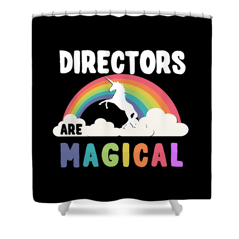 Funny Shower Curtain featuring the digital art Directors Are Magical by Flippin Sweet Gear