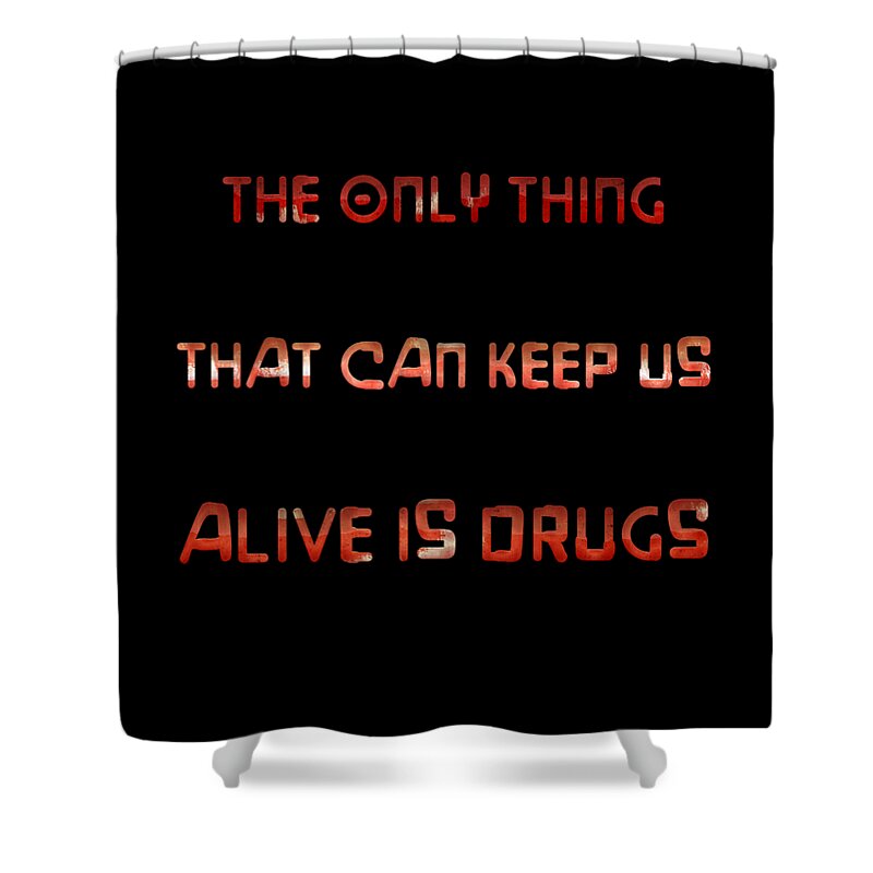 Drugs Shower Curtain featuring the digital art Drugs by Ashkan Shalbaf