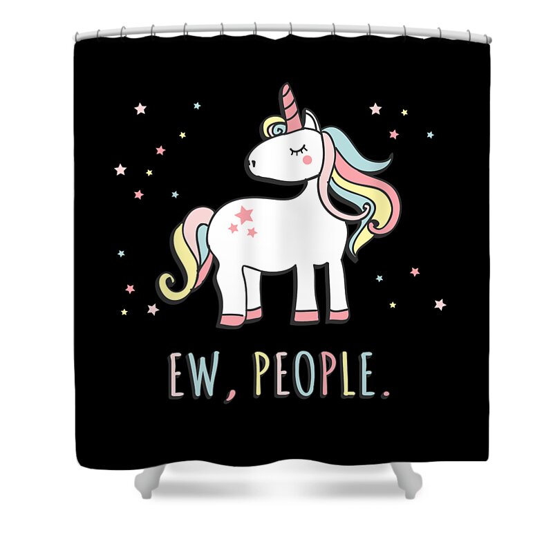 Funny Shower Curtain featuring the digital art Ew People Cute Unicorn by Flippin Sweet Gear