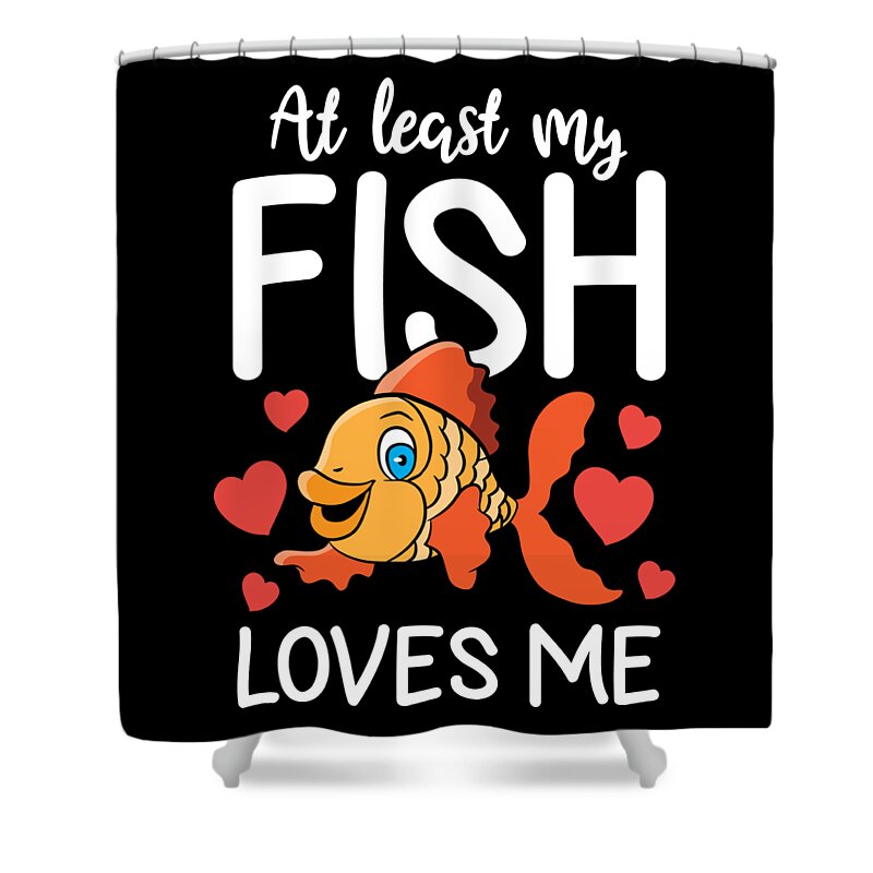 Fishing Valentine Clothes Gift for Him Her My Fish Loves Me Shower Curtain  by Haselshirt - Fine Art America
