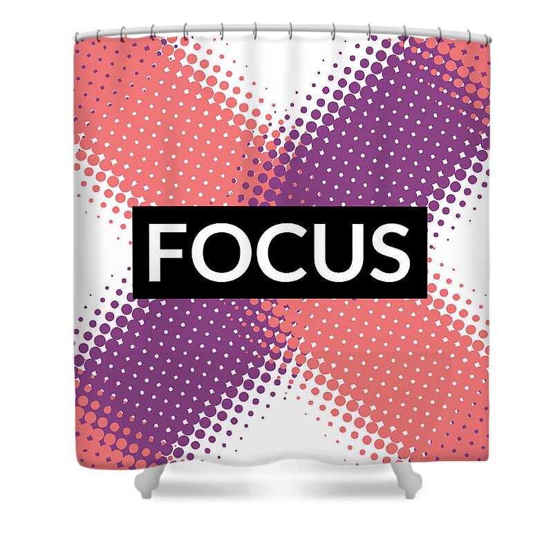 Focus Shower Curtain featuring the digital art Focus Motivational Typography Art by Matthias Hauser