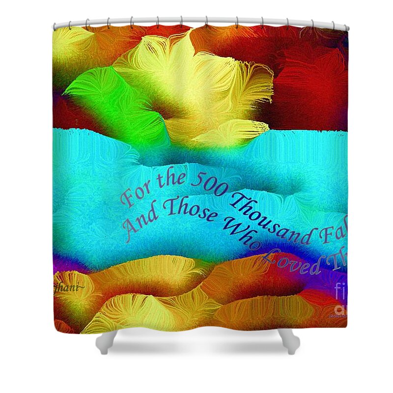 Home Shower Curtain featuring the digital art For the 500 Thousand Fallen and Those Who Loved Them by Aberjhani