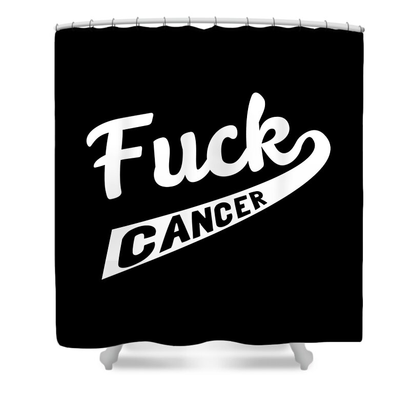 Funny Shower Curtain featuring the digital art Fuck Cancer by Flippin Sweet Gear
