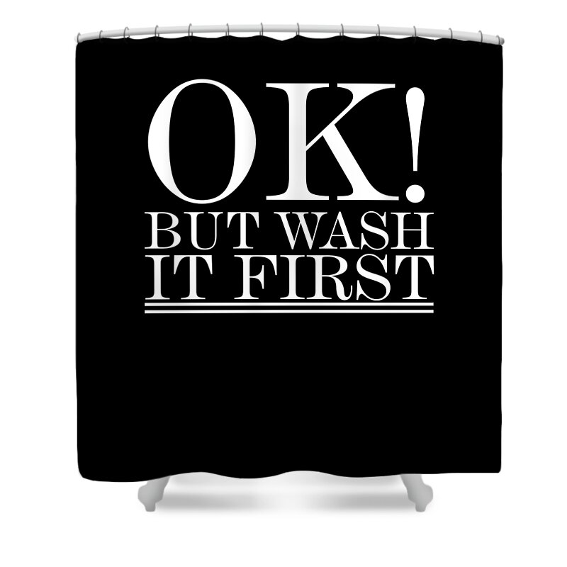 Funny Sexual Couple Puns Anniversary Gift Adult Humor Ok But Wash It First  Shower Curtain by Thomas Larch - Pixels