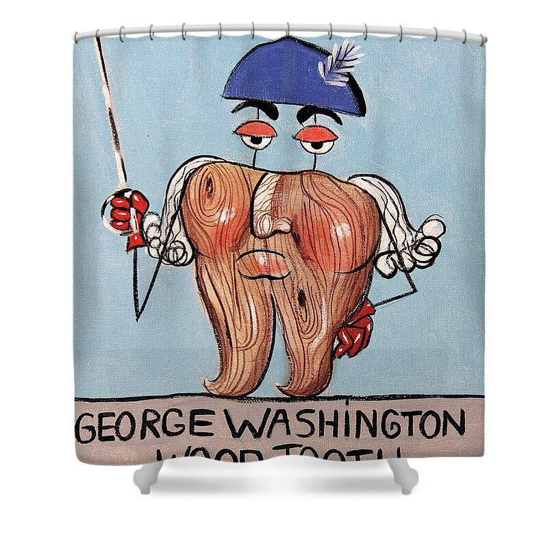 Office Dental Art Shower Curtain featuring the painting George Washington Wood Tooth by Anthony Falbo