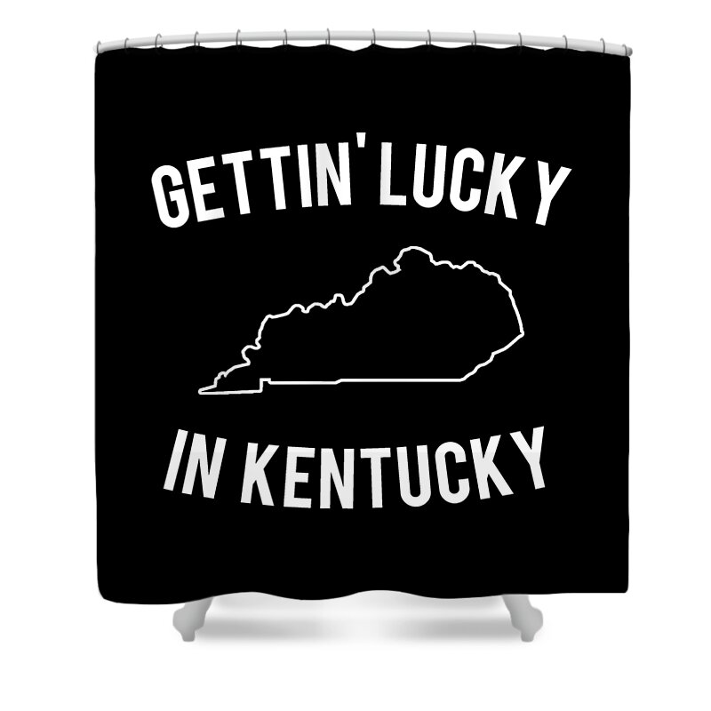 Funny Shower Curtain featuring the digital art Getting Lucky In Kentucky by Flippin Sweet Gear