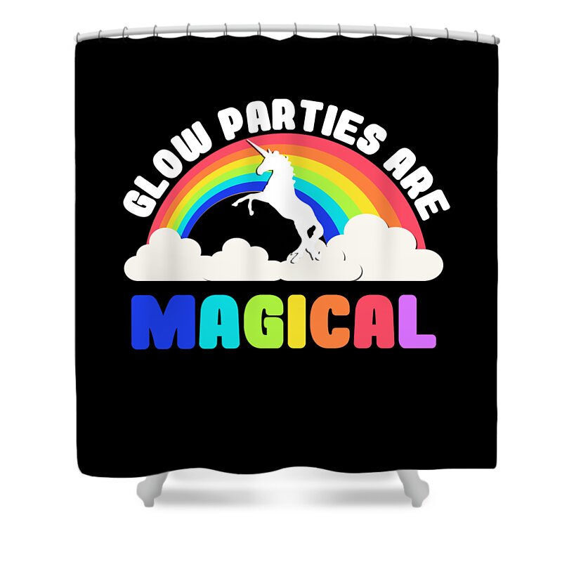 Funny Shower Curtain featuring the digital art Glow Parties Are Magical by Flippin Sweet Gear