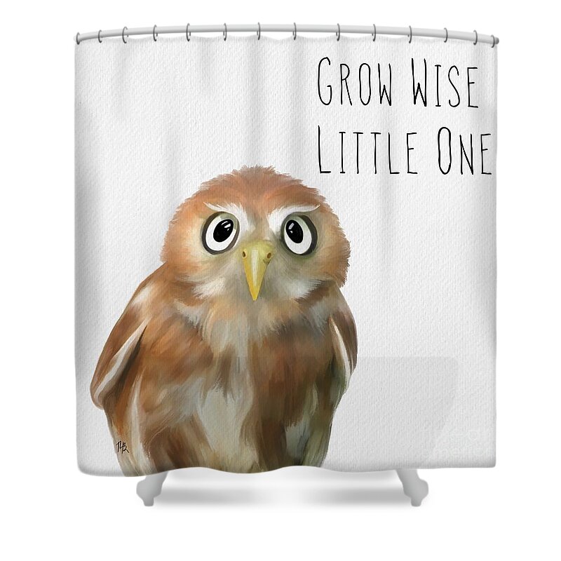 Owl Shower Curtain featuring the painting Grow Wise Little One by Tammy Lee Bradley