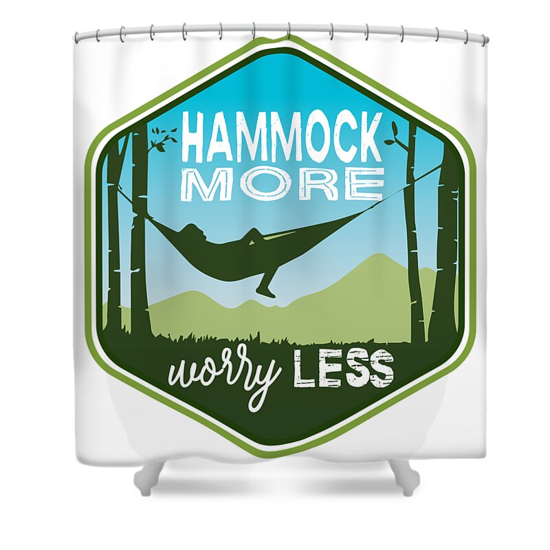 Hammock More Shower Curtain featuring the digital art Hammock More, Worry Less by Laura Ostrowski