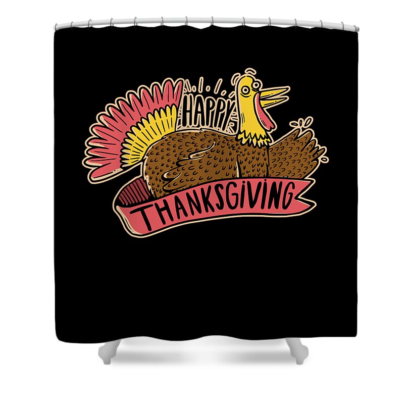 Thanksgiving 2023 Shower Curtain featuring the digital art Happy Thanksgiving by Flippin Sweet Gear