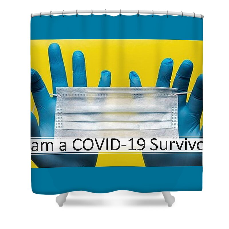 Covid-19 Shower Curtain featuring the photograph I am a COVID-19 Survivor by Nancy Ayanna Wyatt