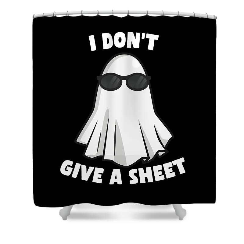 Halloween Shower Curtain featuring the digital art I Dont Give a Sheet Funny Halloween by Flippin Sweet Gear