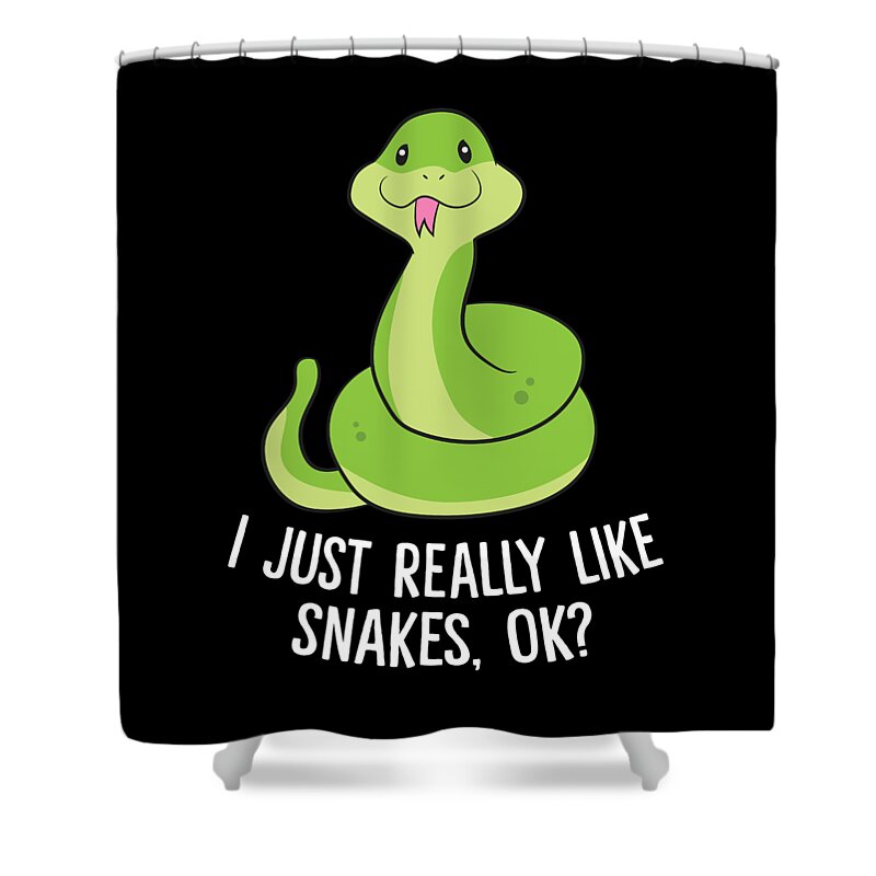 I Just Really Like Snakes Ok Funny Snake Reptile Python Shower Curtain by  EQ Designs - Pixels