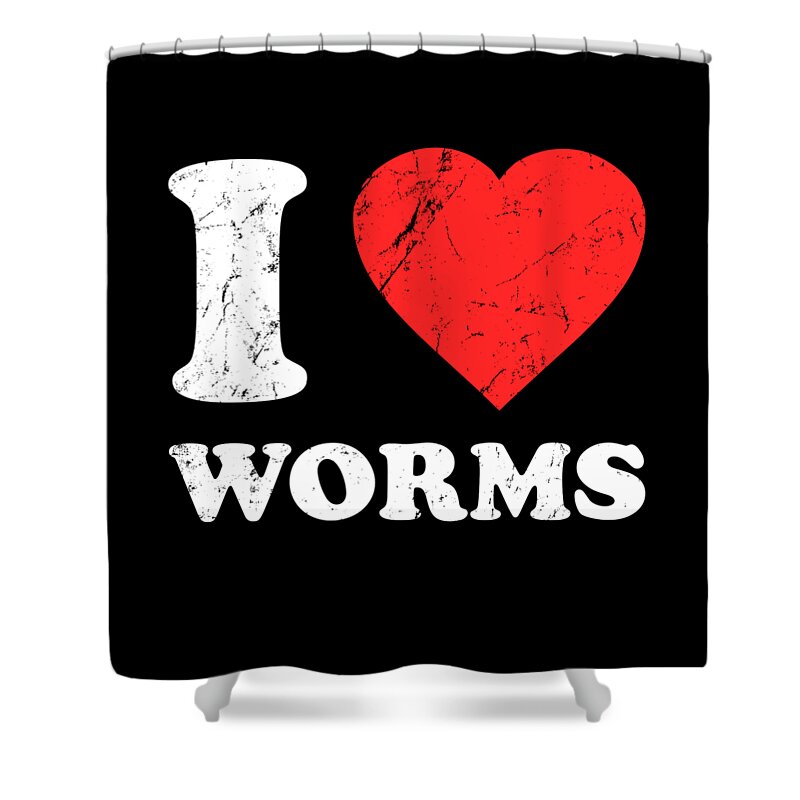 Funny Shower Curtain featuring the digital art I Love Worms by Flippin Sweet Gear
