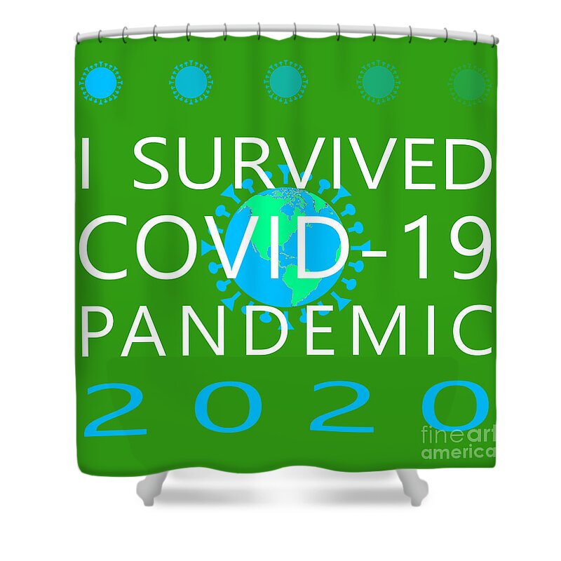 Wingsdomain Shower Curtain featuring the photograph I Survived COVID 19 Pandemic 2020 20200322v3 by Wingsdomain Art and Photography