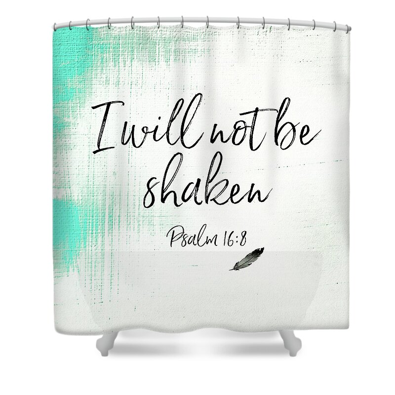 Bible Verse Shower Curtain featuring the painting I Will Not Be Shaken by Tina LeCour