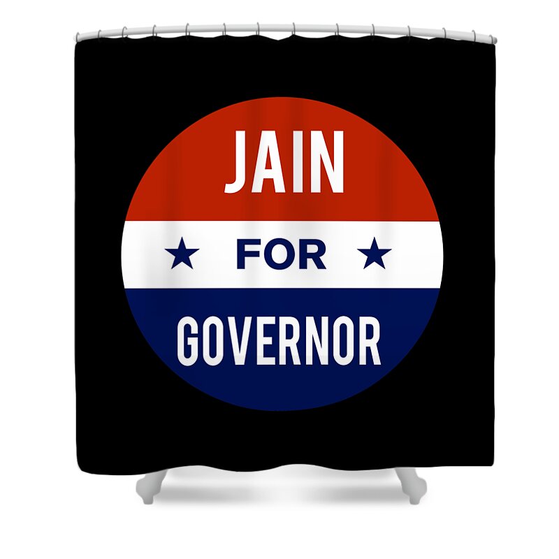 Election Shower Curtain featuring the digital art Jain For Governor by Flippin Sweet Gear