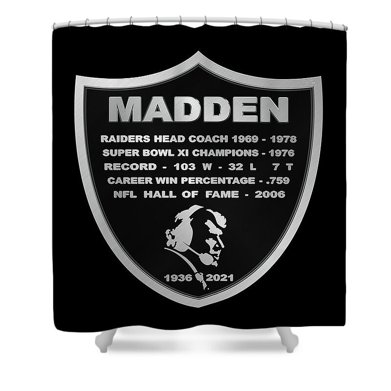 John Madden Raiders Memorial Shield Always a Raider Achievements Logo  Shower Curtain