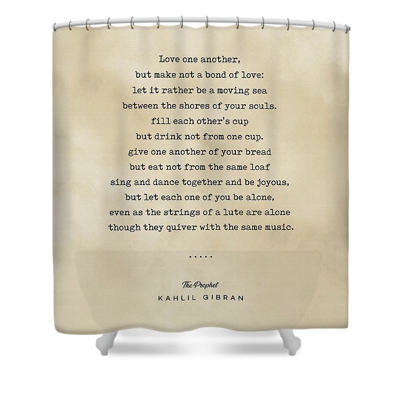 Kahlil Gibran Quotes Shower Curtain featuring the mixed media Kahlil Gibran Quote 06 - Typewriter quote on Old Paper - Literary Poster - Book Lover Gifts by Studio Grafiikka