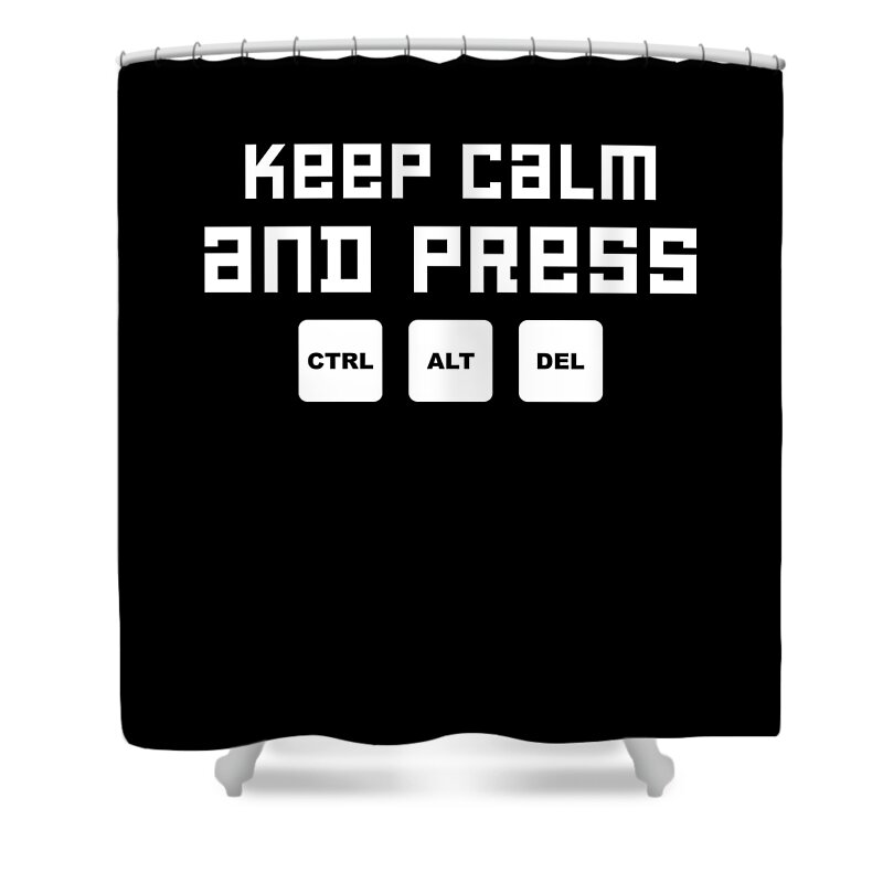 Video Game Shower Curtain featuring the digital art Keep Calm And Press Nerd Computer Player Gift by Thomas Larch