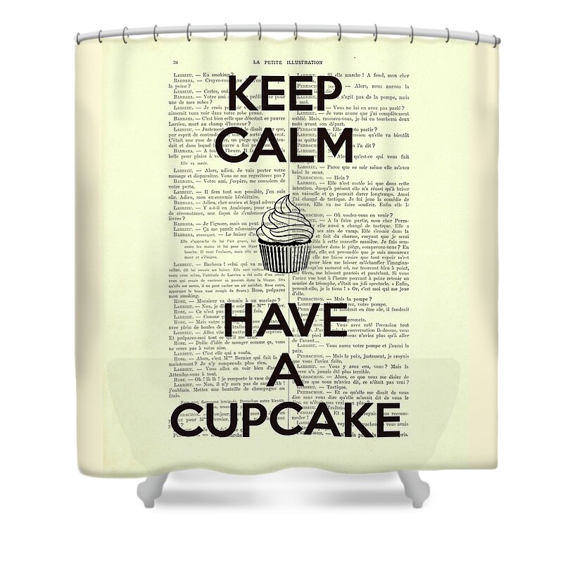 Keep Calm Shower Curtain featuring the digital art Keep calm have a cupcake book page art by Madame Memento