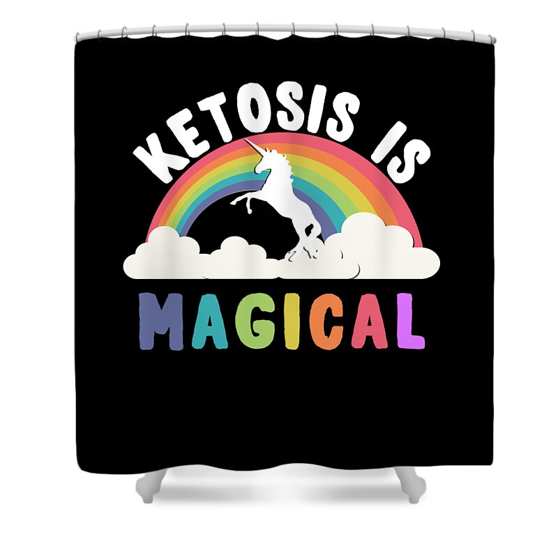 Funny Shower Curtain featuring the digital art Ketosis Is Magical by Flippin Sweet Gear
