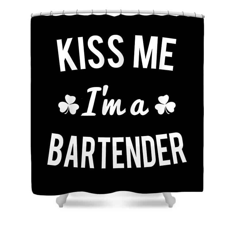 Funny Shower Curtain featuring the digital art Kiss Me Im A Bartender by Flippin Sweet Gear