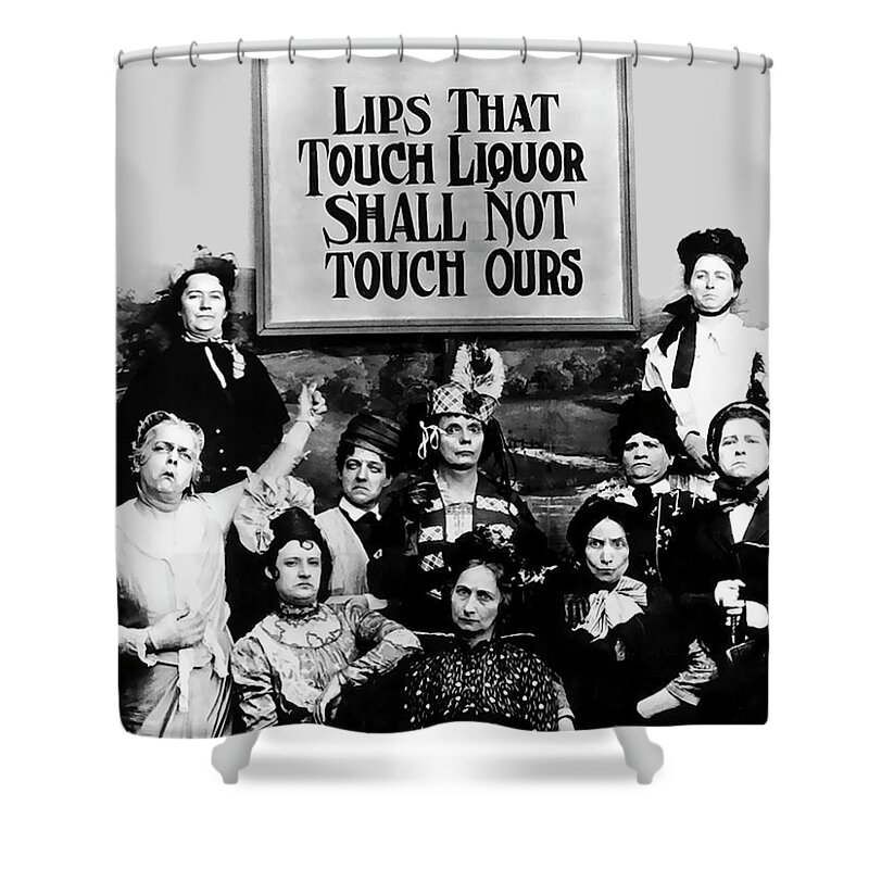 Prohibition. 20s Shower Curtain featuring the painting Lips That Touch Liquor Shall Not Touch Ours Prohibition 2 by Tony Rubino