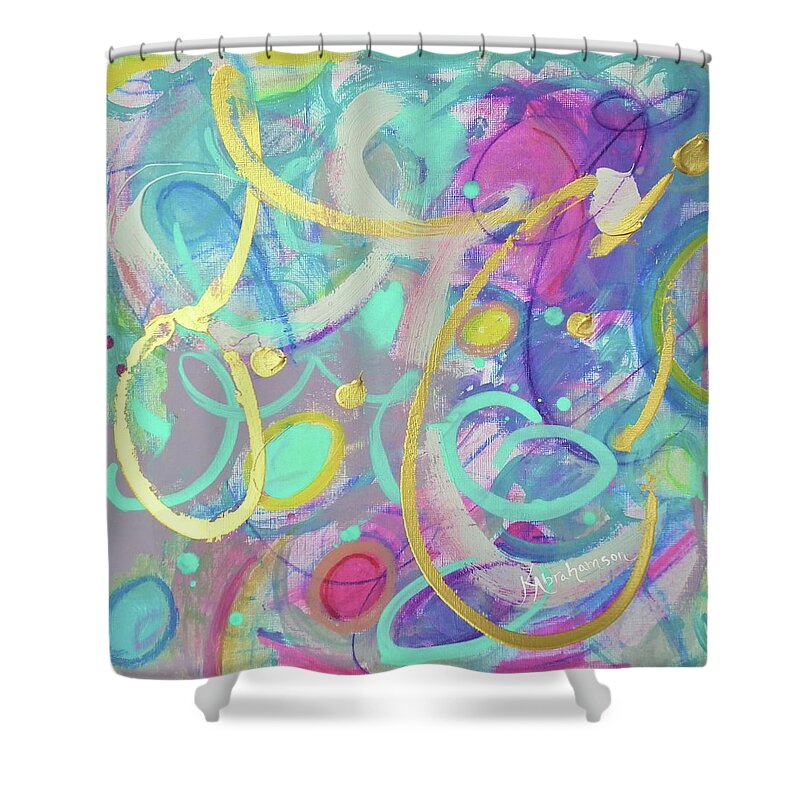 Live Colorfully Shower Curtain featuring the painting Live Colorfully 1 by Kristen Abrahamson