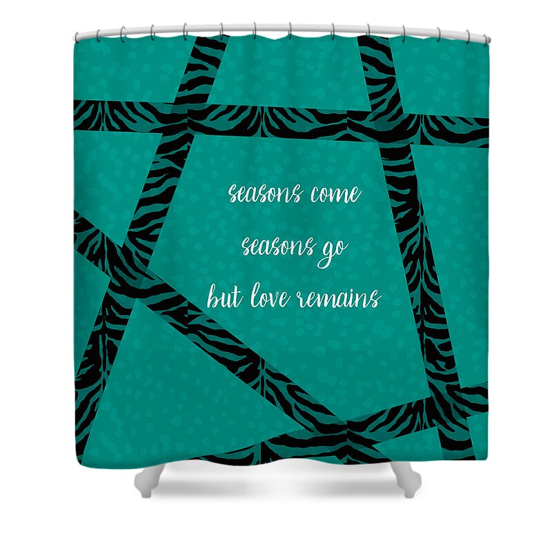 Inspirational Shower Curtain featuring the digital art Love Remains by Bonnie Bruno