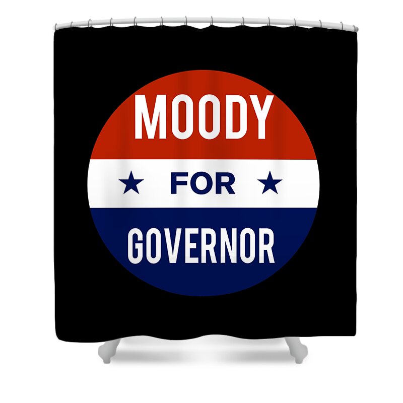 Election Shower Curtain featuring the digital art Moody For Governor by Flippin Sweet Gear