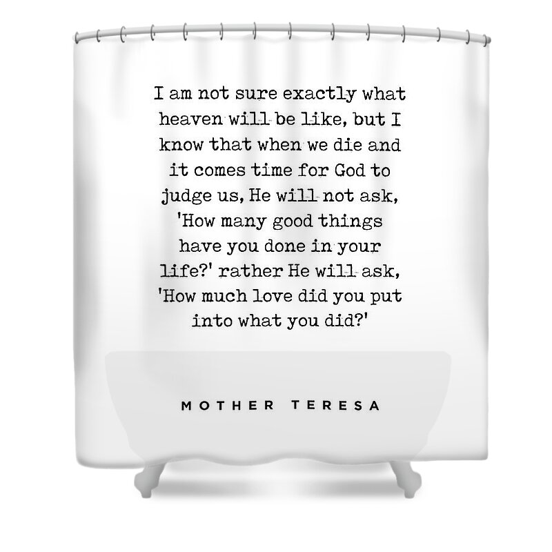 Mother Teresa Shower Curtain featuring the digital art Mother Teresa Quote - How much Love - Inspiring, Motivational Quote - Minimalist, Typewriter Print by Studio Grafiikka