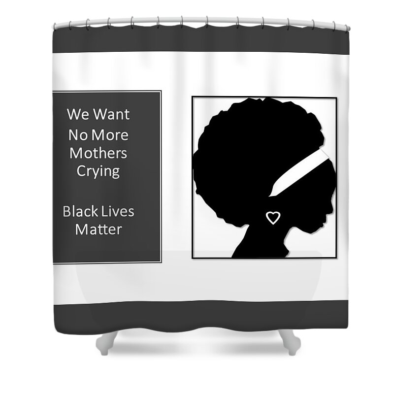 Blm Shower Curtain featuring the mixed media Mothers Crying Black Lives Matter by Nancy Ayanna Wyatt