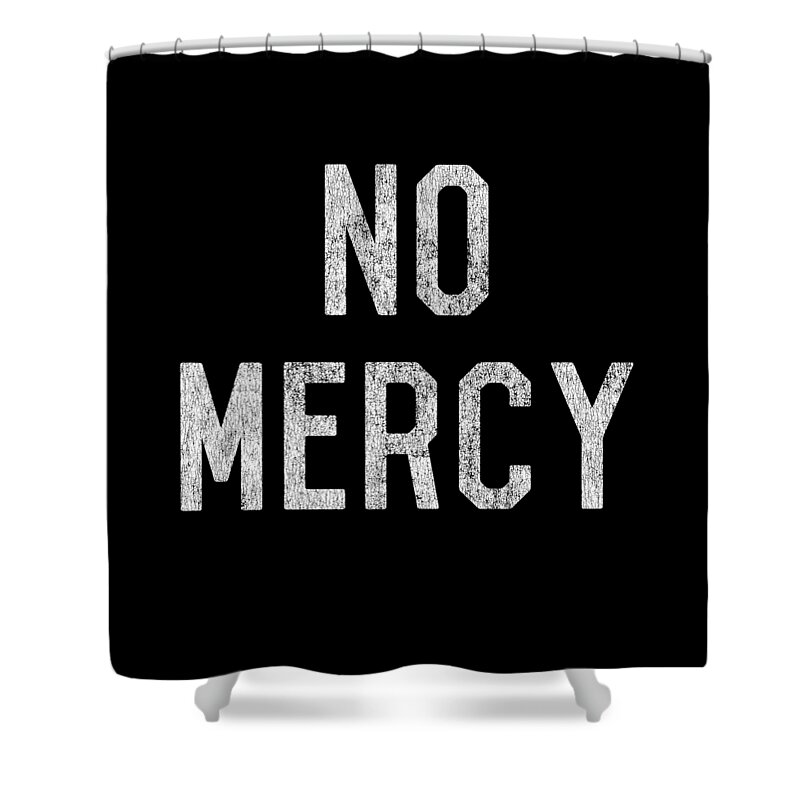 Funny Shower Curtain featuring the digital art No Mercy by Flippin Sweet Gear