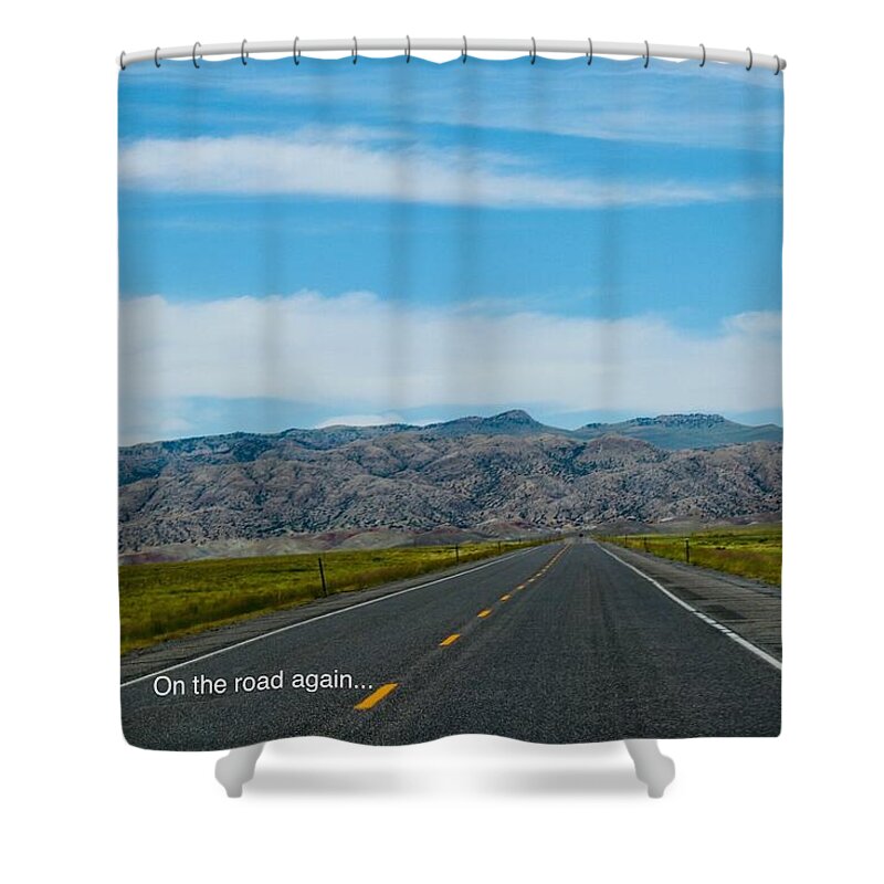 Blue Sky Shower Curtain featuring the photograph On the road again by Yvonne M Smith