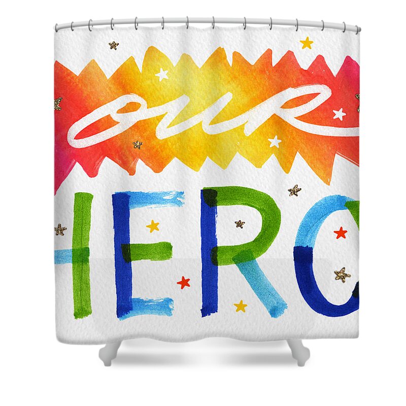 Hero Shower Curtain featuring the painting Our Hero - Community Appreciation Gift - Art by Jen Montgomery by Jen Montgomery