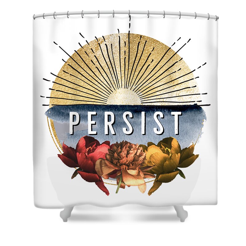 Feminism Shower Curtain featuring the digital art Persist by W Craig Photography