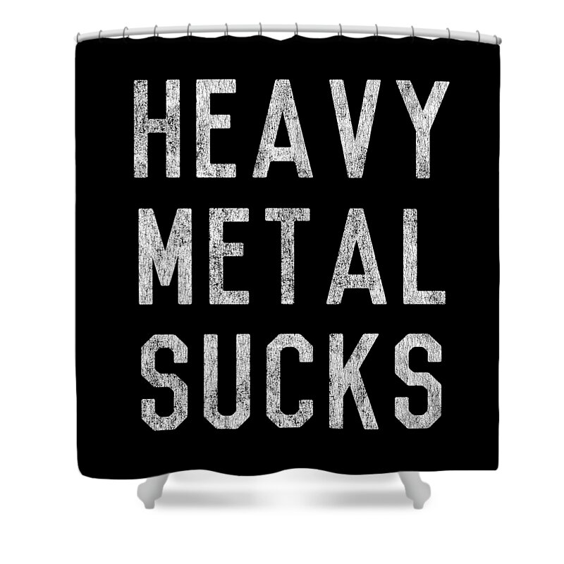Funny Shower Curtain featuring the digital art Retro Heavy Metal Sucks by Flippin Sweet Gear