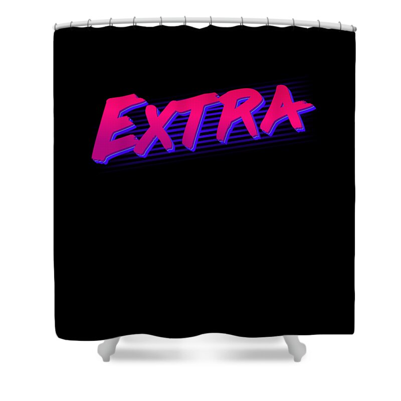 Retro Shower Curtain featuring the digital art So Extra by Flippin Sweet Gear