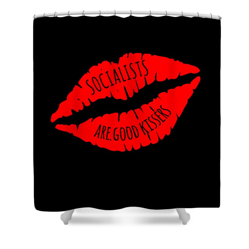 Funny Shower Curtain featuring the digital art Socialists Are Good Kissers by Flippin Sweet Gear