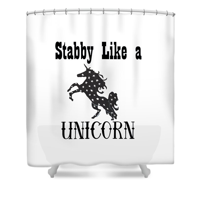 Unicorn Shower Curtain featuring the mixed media Stabby Like a Unicorn by Ali Baucom