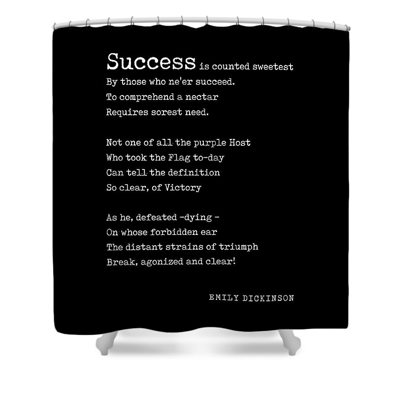 Success Is Counted Sweetest Shower Curtain featuring the digital art Success is counted sweetest - Emily Dickinson Poem - Literature - Typewriter Print - Black by Studio Grafiikka