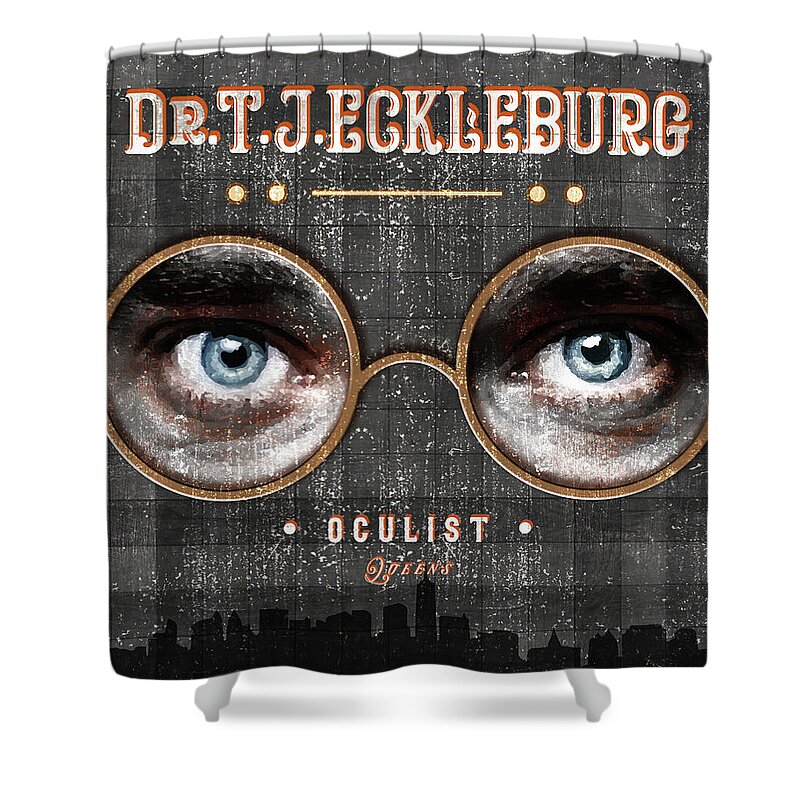 Dr Tj Eckleburg Shower Curtain featuring the mixed media The Eyes of Dr. TJ Eckleburg, Oculist - Grey - 03 - The Great Gatsby - F.Scott Fitzgerald by Studio Grafiikka