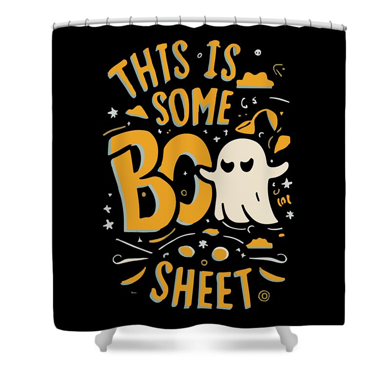Halloween Shower Curtain featuring the digital art This Is Some Boo Sheet by Flippin Sweet Gear