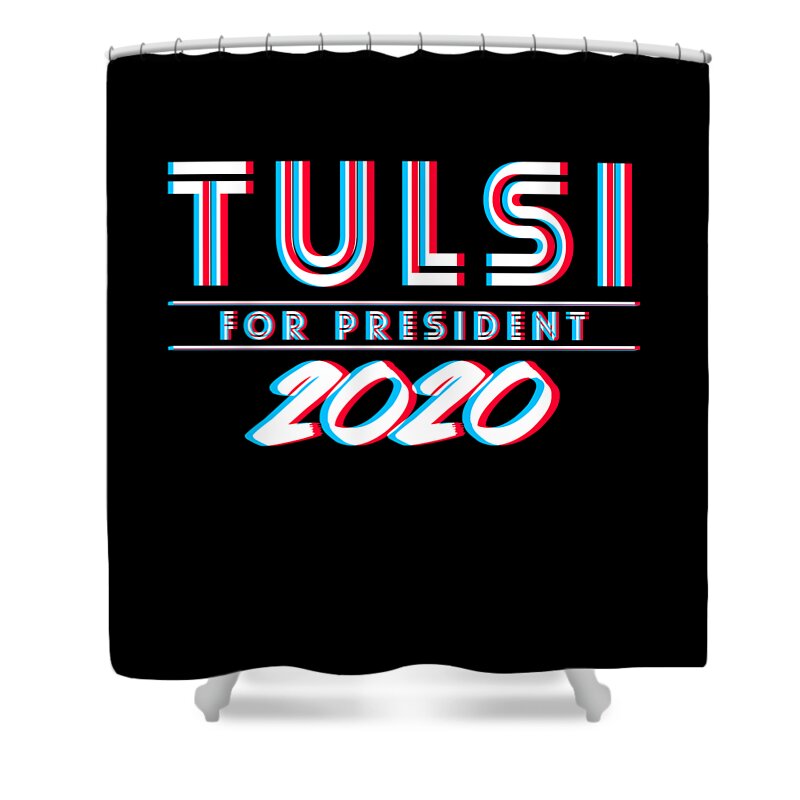 Democrat Shower Curtain featuring the digital art Tulsi Gabbard for President 2020 by Flippin Sweet Gear