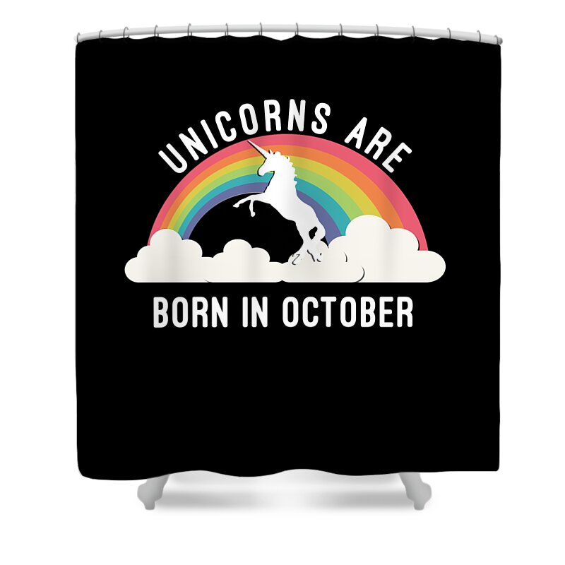 Funny Shower Curtain featuring the digital art Unicorns Are Born In October by Flippin Sweet Gear